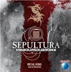 Sepultura : Metal Veins - Alive at Rock in Rio (Live)